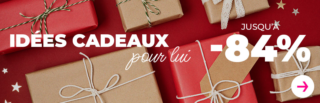 Idées cadeaux jusqu'à -84%